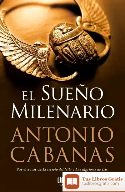 Descargar El Sueño Milenario de Antonio Cabanas
