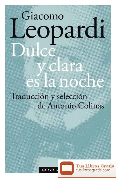 Descargar Dulce Y Clara Es La Noche de Antonio Colinas