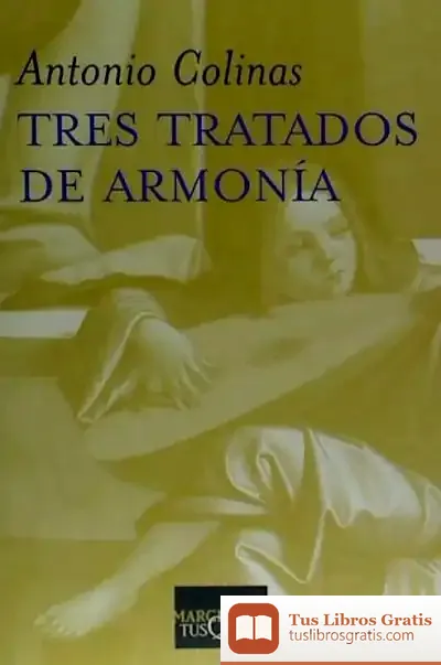 Descargar Tres Tratados De Armonía de Antonio Colinas