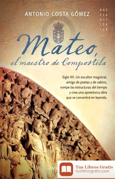 Descargar Mateo. El Maestro De Compostela