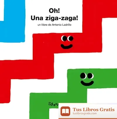 Descargar ¡Oh! ¡Una Ziga-Zaga! de Antonio Ladrillo