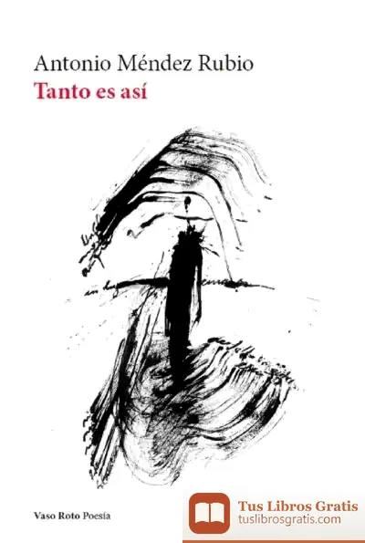 Descargar Tanto Es Así de Antonio Méndez Rubio