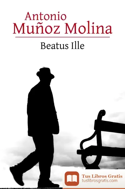 Descargar Beatus Ille de Antonio Muñoz Molina