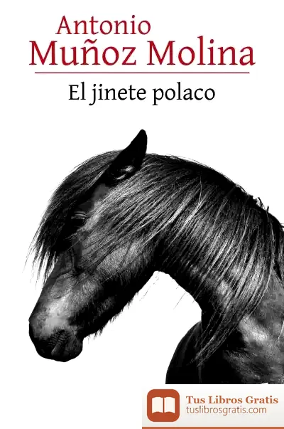 Descargar El Jinete Polaco de Antonio Muñoz Molina