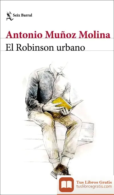 Descargar El Robinson Urbano de Antonio Muñoz Molina