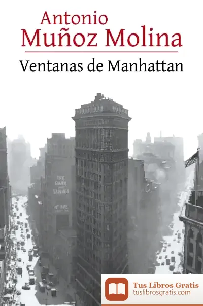 Descargar Ventanas De Manhattan de Antonio Muñoz Molina