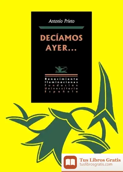 Descargar Decíamos Ayer de Antonio Prieto