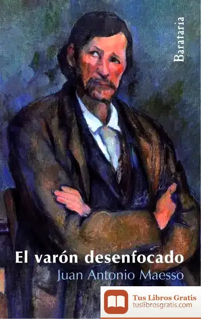 Descargar El Varón Desenfocado de Antonio Rivero Taravillo
