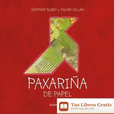 Descargar Paxariña De Papel de Antonio Rubio