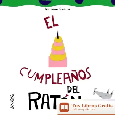Descargar El Cumpleaños Del Ratón de Antonio Santos