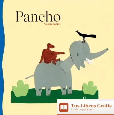 Descargar Pancho de Antonio Santos