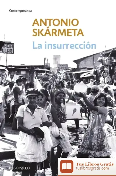 Descargar La Insurrección de Antonio Skármeta
