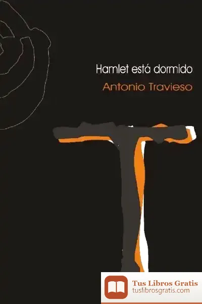 Descargar Hamlet Está Dormido de Antonio Travieso Fernández