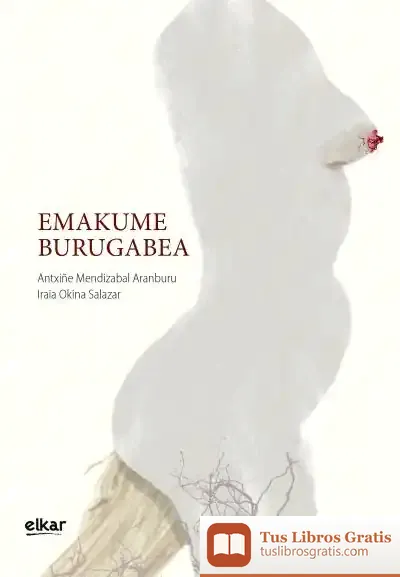 Descargar Emakume Burugabea de Antxiñe Mendizabal Aranburu