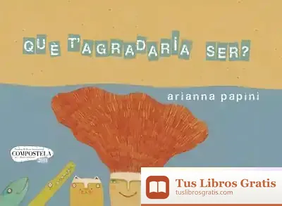 Descargar Què Tagradaria Ser?