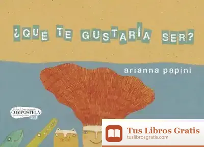 Descargar ¿Qué Te Gustaría Ser?