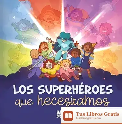 Descargar Los Superhéroes Que Necesitamos