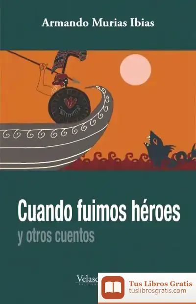 Descargar Cuando Fuimos Héroes