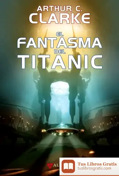 Descargar El Fantasma Del Titanic de Arthur Charles Clarke