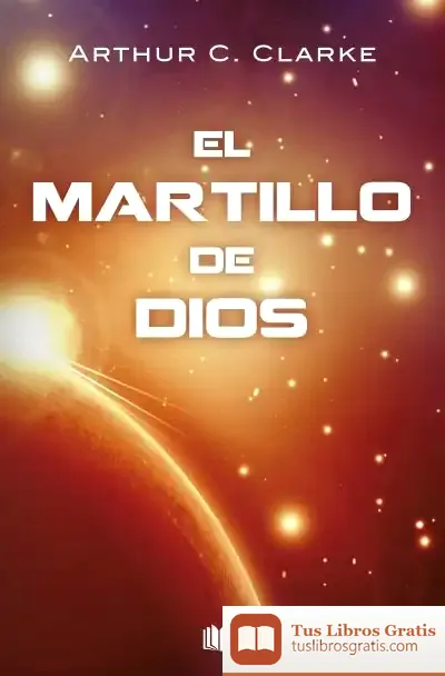 Descargar El Martillo De Dios de Arthur Charles Clarke