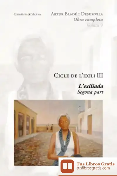 Descargar Cicle De L'Exili Iii de Artur Bladé I Desumvila