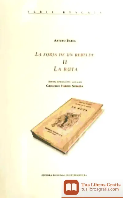 Descargar Forja De Un Rebelde Ii, La Ruta