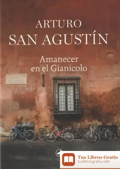 Descargar Amanecer En El Gianicolo de Arturo San Agustín