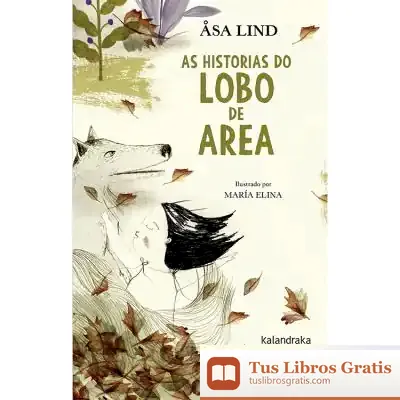 Descargar As Historias Do Lobo De Area de Åsa Lind
