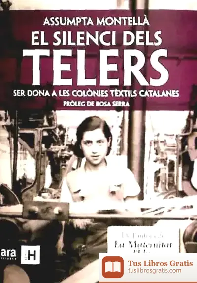 Descargar El Silenci Dels Telers de Assumpta Montellà