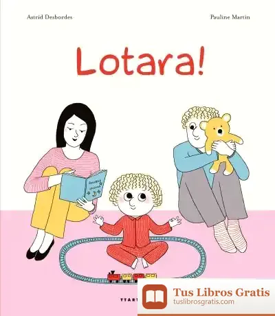 Descargar Lotara! de Astrid Desbordes