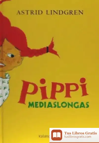 Descargar Pippi Mediaslongas de Astrid Lindgren