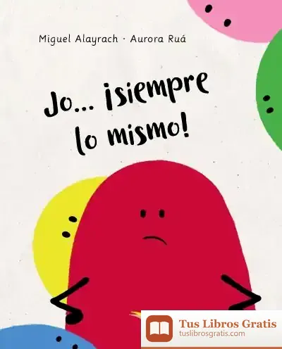 Descargar Jo... ¡Siempre Lo Mismo! de Aurora Ruá