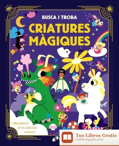 Descargar Busca I Troba. Criatures Màgiques de Aurore Meyer