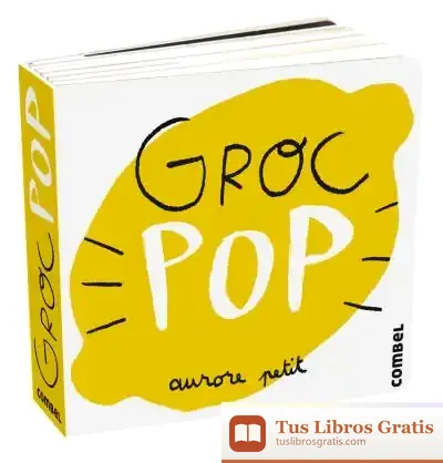 Descargar Groc Pop de Aurore Petit