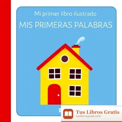 Descargar Mis Primeras Palabras - Primer Libro Ilustrado