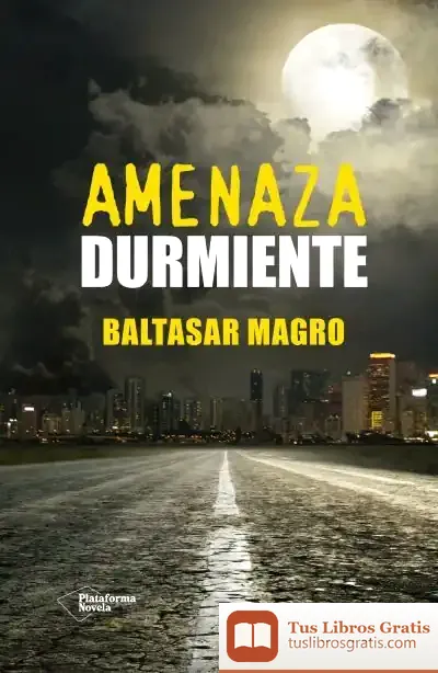 Descargar Amenaza Durmiente de Baltasar Magro