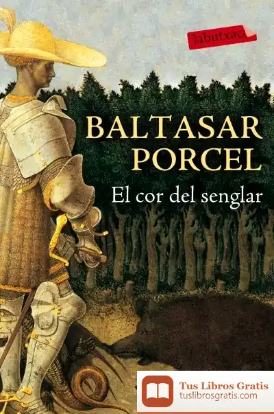 Descargar El Cor Del Senglar de Baltasar Porcel