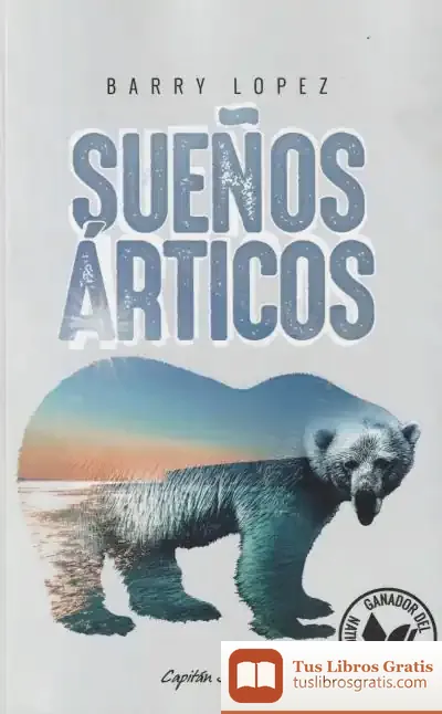 Descargar Sueños Árticos de Barry Lopez