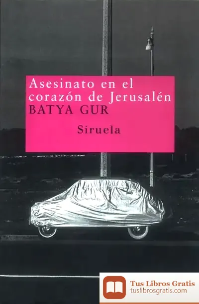Descargar Asesinato En El Corazón De Jerusalén de Batya Gur