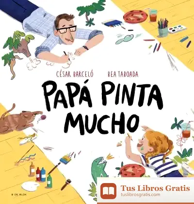 Descargar Papá Pinta Mucho de Bea Taboada