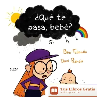 Descargar ¿Qué Te Pasa, Bebé?