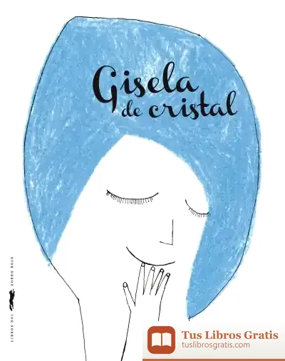 Descargar Gisela De Cristal de Beatrice Alemagna