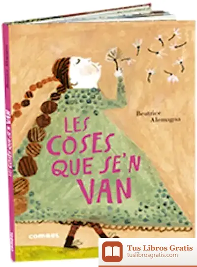 Descargar Les Coses Que Se'N Van de Beatrice Alemagna