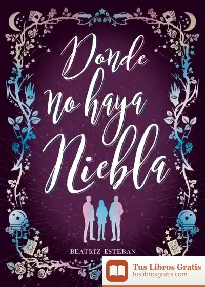 Descargar Donde No Haya Niebla de Beatriz Esteban