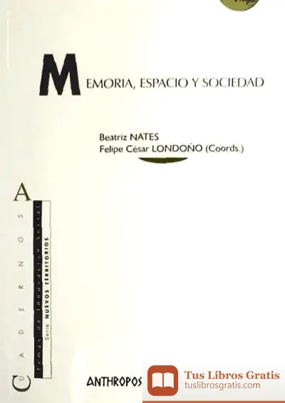 Descargar Memoria, Espacio Y Sociedad