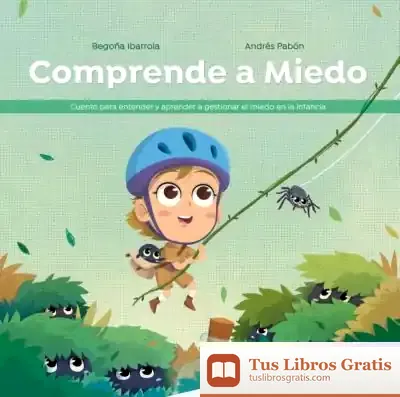 Descargar Comprende A Miedo de Begoña Ibarrola de Dávila