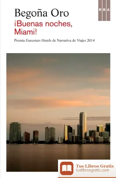 Descargar ¡Buenas Noches, Miami! de Begoña Oro