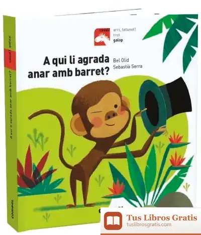 Descargar A Qui Li Agrada Anar Amb Barret? de Bel Olid