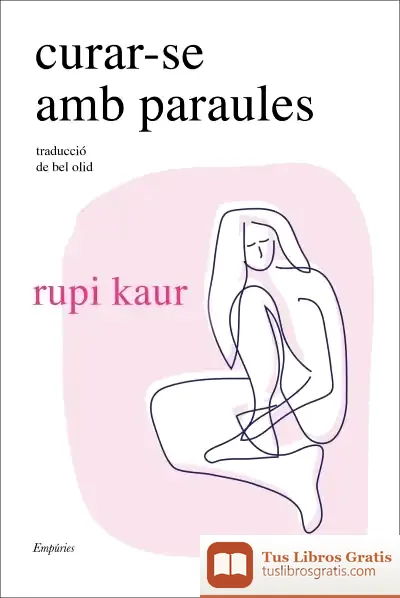 Descargar Curar-Se Amb Paraules de Bel Olid