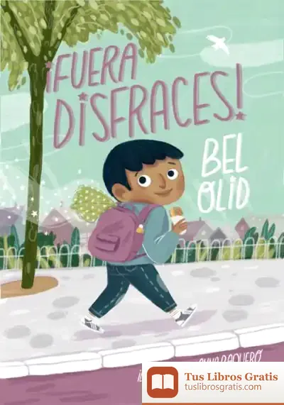 Descargar ¡Fuera Disfraces! de Bel Olid